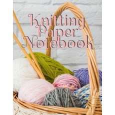 (영문도서) Knitting Paper Notebook: Notepad Pages For Inspirational Quotes & Knit Designs... Paperback, Infinit Craft, English, 9783749737628 Infinit Craft, English, 9783749737628