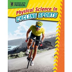 Physical Science in Cycling Sports Paperback, Crabtree Publishing Company