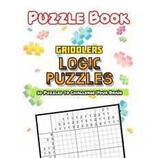 Griddlers Logic Puzzles: Nonograms Picross Hanjie Puzzle book Japanese Crossword Picture Logic Puzz... Paperback, Independently Published
