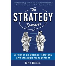 (영문도서) The Strategy Dialogues: A Primer on Business Strategy and Strategic Management Paperback, Econcise Gmbh, English, 9783903386280