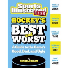 Hockey's Best and Worst: A Guide to the Game's Good Bad and Ugly Hardcover, Capstone Press