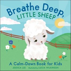Breathe Deep Little Sheep: A Calm-Down Book for Kids, Andrews McMeel Publishing