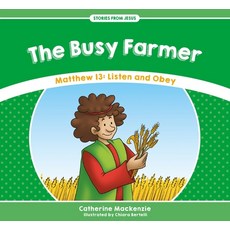 (영문도서) The Busy Farmer: Matthew 13: Listen and Obey Paperback, CF4kids, English, 9781527100930