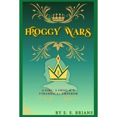 (영문도서)Froggy Wars: Volume I Paperback, Independently Published, English, 9798290418964