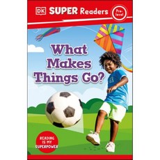 DK Super Readers Pre-Level What Makes Things Go?, DK Children (Us Learning)
