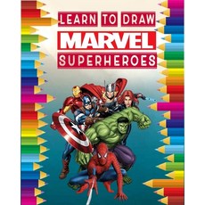 Learn to Draw Marvel super heroes: how to draw your favorite Avengers Comics characters including t... Paperback, Independently Published