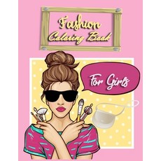 Fashion Coloring Book For Girls: Clothing/ Fashion/ Cool Designs/ Coloring Book For Girls Ages 8-12. Paperback, Independently Published, English, 9798597531366