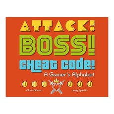 Attack! Boss! Cheat Code!: A Gamer's Alphabet Hardcover, Pow! Kids Books