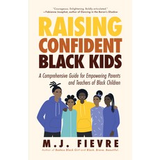 (영문도서) Raising Confident Black Kids: A Comprehensive Guide for Empowering Parents and... Hardcover, Tma Press, English, 9798887980867