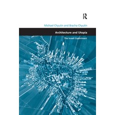 (영문도서) Architecture and Utopia: The Israeli Experiment Paperback, Routledge, English, 9781138257597