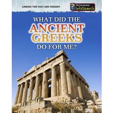 What Did the Ancient Greeks Do for Me? Paperback, Heinemann Educational Books