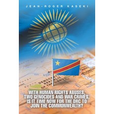 (영문도서) With human rights abuses two genocides and war crimes is it time now for the... Paperback, Trafford Publishing, English, 9781466989924