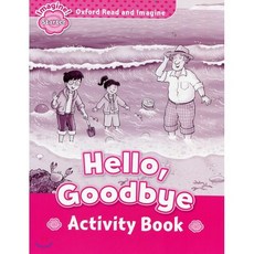 Oxford Read and Imagine: Starter: Hello Goodbye Activity Book : Activity Book, Oxford University Press