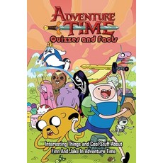 Adventure Time Quizzes and Facts: Interesting Things and Cool Stuff About Finn And Jake In Adventure... Paperback, Independently Published, English, 9798719175836