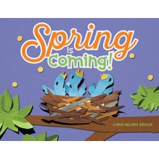 (영문도서) Spring Is Coming! Hardcover, Bright Sky Publishing, English, 9781942945482