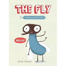 The Fly: The Disgusting Critters Series, Tundra Books (NY), Gravel, Elise, 9781101918401