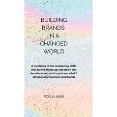 (영문도서) Building Brands In A Suddenly Changed World: A handbook of the maddening shifts... Hardcover, Notion Press, English, 9798896105855
