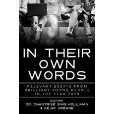 In Their Own Words: Relevant Essays From Brilliant Young People In The Year 2020 Paperback, Independently Published, English, 9798573606637
