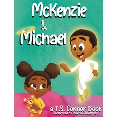 (영문도서) McKenzie & Michael Hardcover, T.S. Connor Publishing, English, 9781513686196