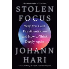 Stolen Focus:Why You Can't Pay Attention--And How to Think Deeply Again, Stolen Focus, Hari, Johann(저),Crown Publis.., Crown Publishing Group (NY)