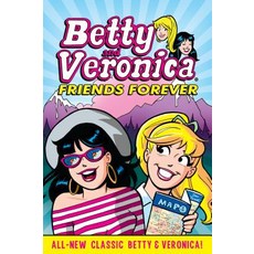 Betty & Veronica: Friends Forever Paperback, Archie Comic Publications, English, 9781682558218