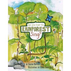 Can You Hear the Rainforest Sing? Volume 1 Paperback, Bookbaby, English, 9781483566788