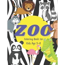 ZOO Coloring Book For Kids Age 3-8: Colouring Book With Elephant Tiger Giraffe and More Cute Anima... Paperback, Independently Published, English, 9798558072501