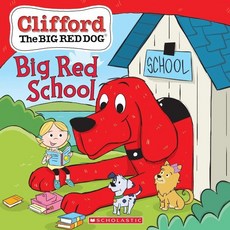 (영문도서) Big Red School (Clifford the Big Red Dog Storybook) Paperback, Scholastic Inc.