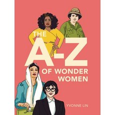The A-Z of Wonder Women Hardcover, Little, Brown Books for Young Readers