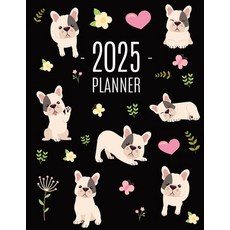(영문도서) French Bulldog Planner 2025: Cute Daily Organizer (12 Months) Pretty Scheduler... Paperback, Semsoli, English, 9781965994160
