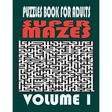 Super Mazes - Puzzles Book For Adults - Volume 1 Paperback, Independently Published