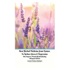 Best Herbal Medicine from Nature to Reduce Stress and Depression plus Improve Mental Health Healing ... Paperback, Jannah Firdaus Mediapro Studio