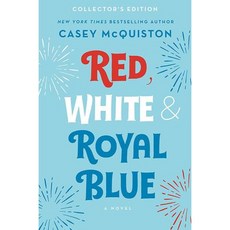 Red White Royal Blue Collectors Edition A Novel