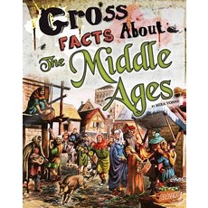 Gross Facts about the Middle Ages Hardcover, Capstone Press