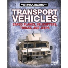 Transport Vehicles: Cargo Planes Helicopters Trucks and Jeeps Hardcover, Capstone Press