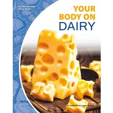 Your Body on Dairy Library Binding, Abdo Publishing