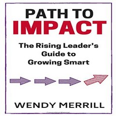 Paperback Path to Impact: The Rising Leader's Guide to Growing Smart 페이퍼 백 영향력을위한 경로 : 스마트 성장을위한 떠, 1