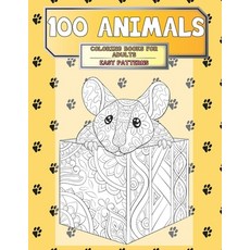 Coloring Books for Adults Easy Patterns - 100 Animals Paperback, Independently Published