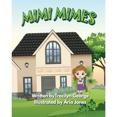 Mimi Mimes Paperback, Lady Tracilyn George, Author, English, 9781990153211