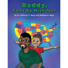 (영문도서) Daddy Can I Go with You? Paperback, Words Worth, English, 9781732857766
