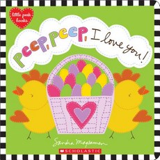 Peep Peep I Love You! Board Books, Cartwheel Books
