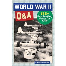 (영문도서) World War II Q&A: 175+ Fascinating Facts for Kids Hardcover, Rockridge Press, English, 9781638786184