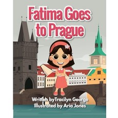 Fatima Goes to Prague Paperback, Lady Tracilyn George, Author, English, 9781716500978