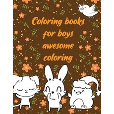 Coloring books for boys awesome coloring: A valuable and beautiful coloring book that helps to build... Paperback, Independently Published