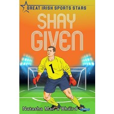 (영문도서) Shay Given: Great Irish Sports Stars Paperback, O'Brien Press, English, 9781788492584
