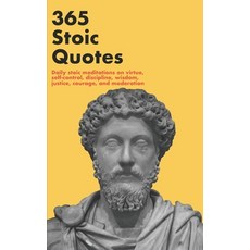 365 Stoic Quotes: Daily stoic meditations on virtue self-control discipline wisdom justice cour... Paperback, Independently Published, English, 9798727060988
