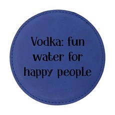 Set of 6 Leatherette Coasters Fun Alcohol Sayings Laser E (Vodka: fun water for happy people Blue), 본상품
