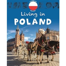 Living in Poland Hardcover, Franklin Watts, English, 9781445148564