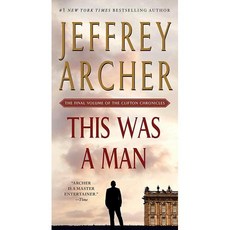 This Was a Man The Final Volume of The Clifton Chronicles The Clifton Chronicles 7