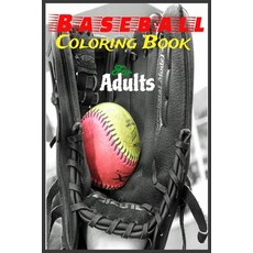 Baseball Coloring Book For Adults: Relaxation With Some Few Pages For Drawing To Show us Your Creati... Paperback, Independently Published, English, 9798571780087